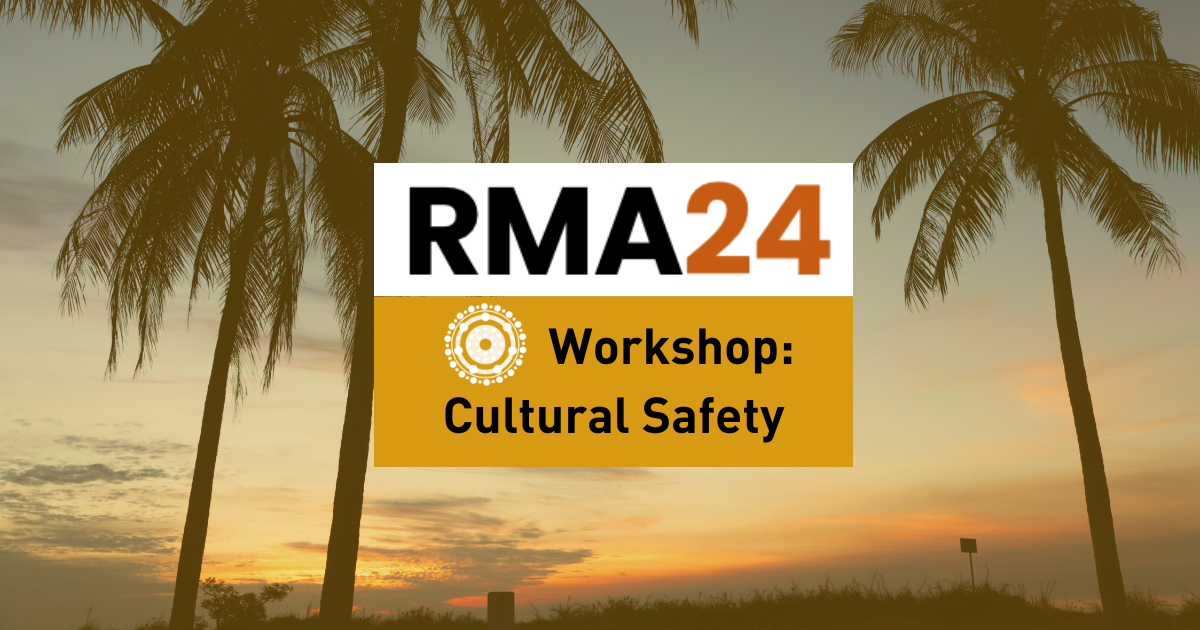 RMA24 Cultural Safety workshop